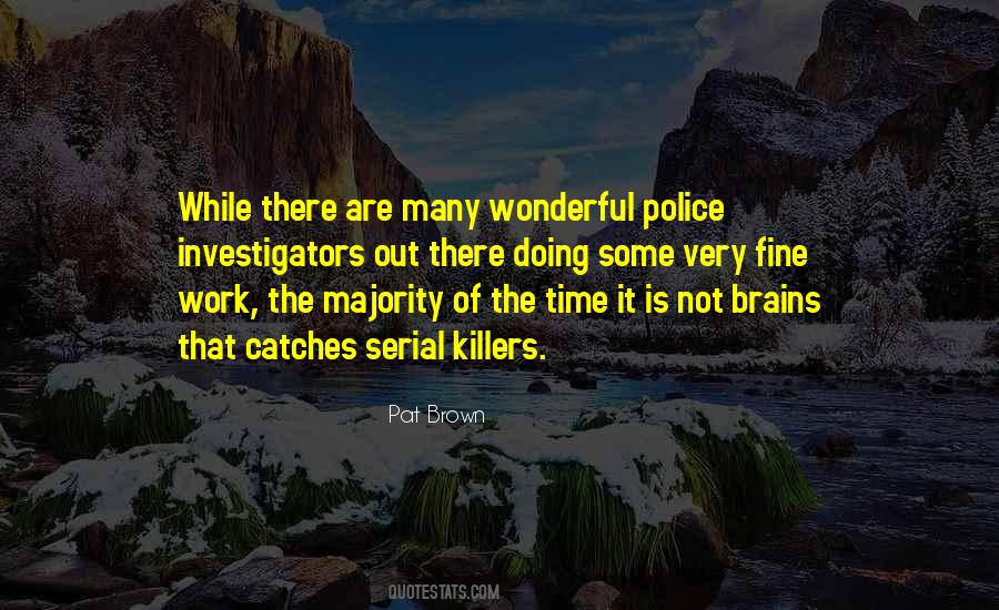 Quotes About Police Work #1500281