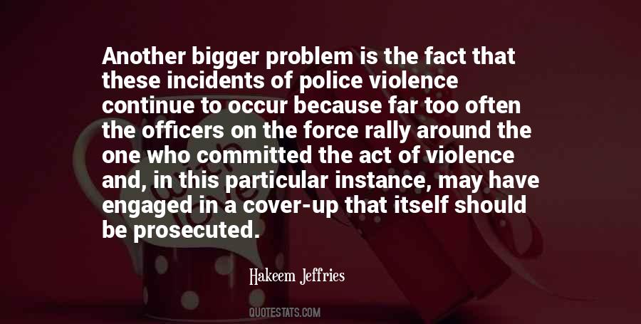 Quotes About Police Violence #824751