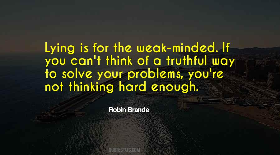 Quotes About Weak Minded #1391694