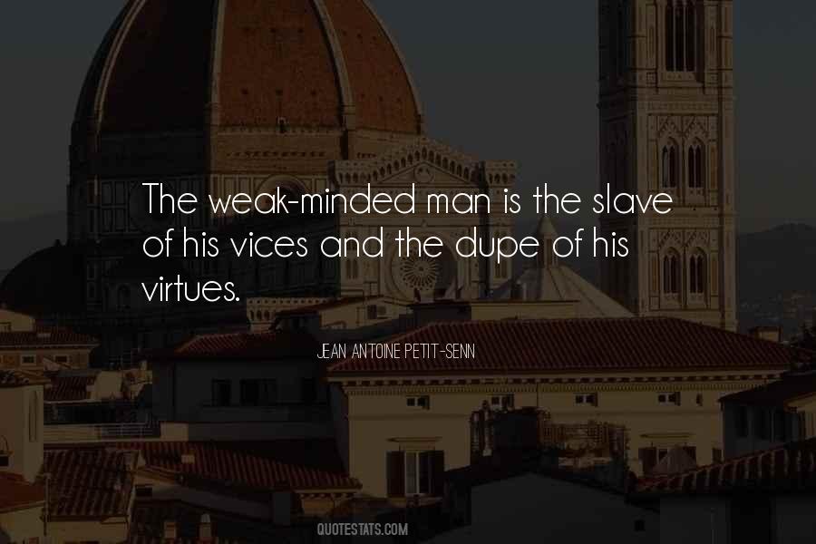 Quotes About Weak Minded #1684953