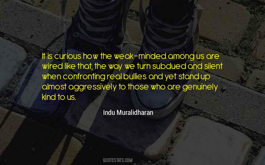 Quotes About Weak Minded #241770