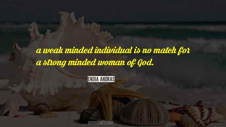 Quotes About Weak Minded #768270