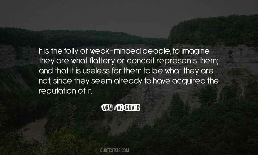 Quotes About Weak Minded #796045