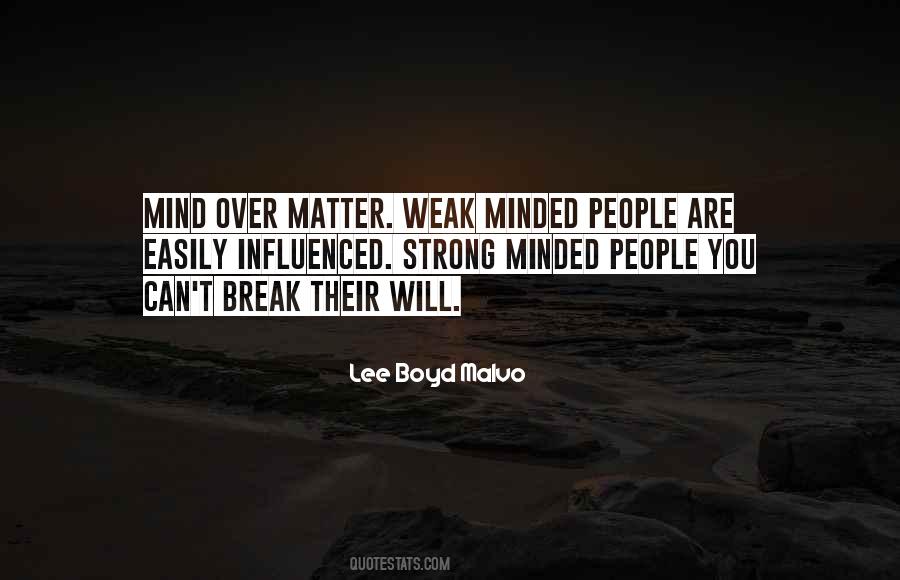 Quotes About Weak Minded #962817