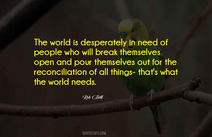 Quotes About What The World Needs #1555698