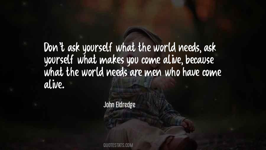 Quotes About What The World Needs #1704443