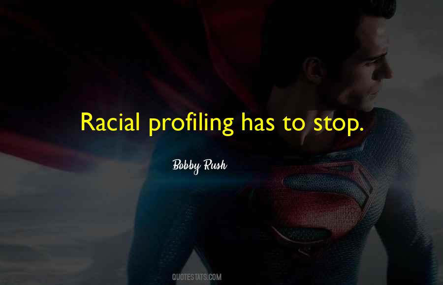 Quotes About Racial Profiling #1462129