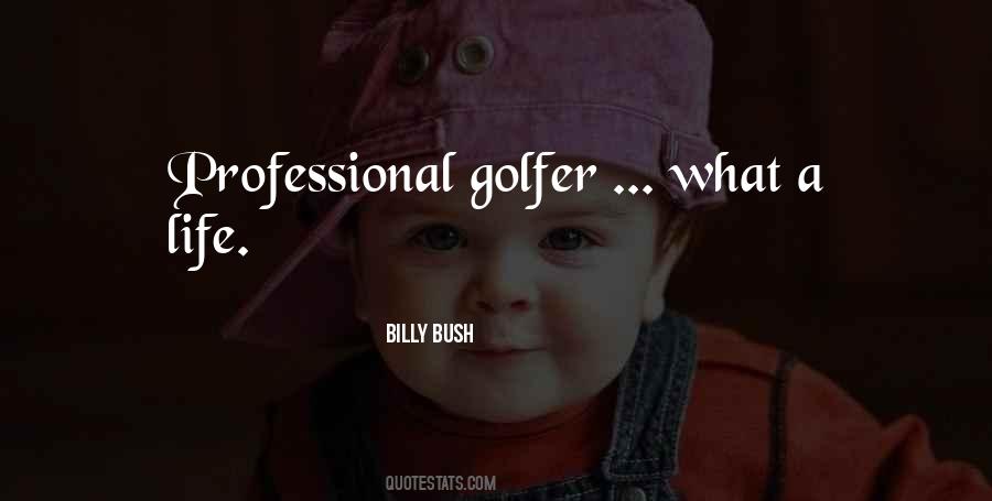 What A Life Quotes #1816543