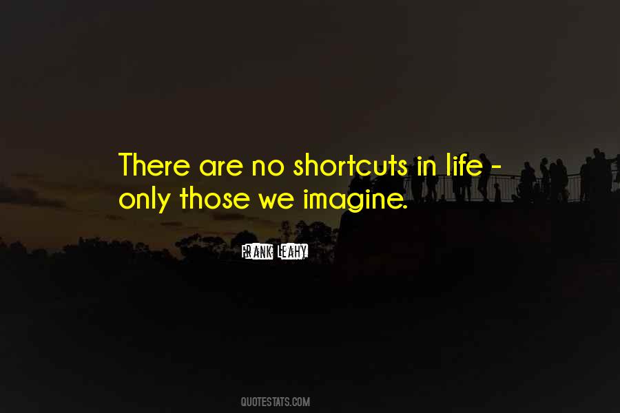 No Shortcuts Quotes #1468165