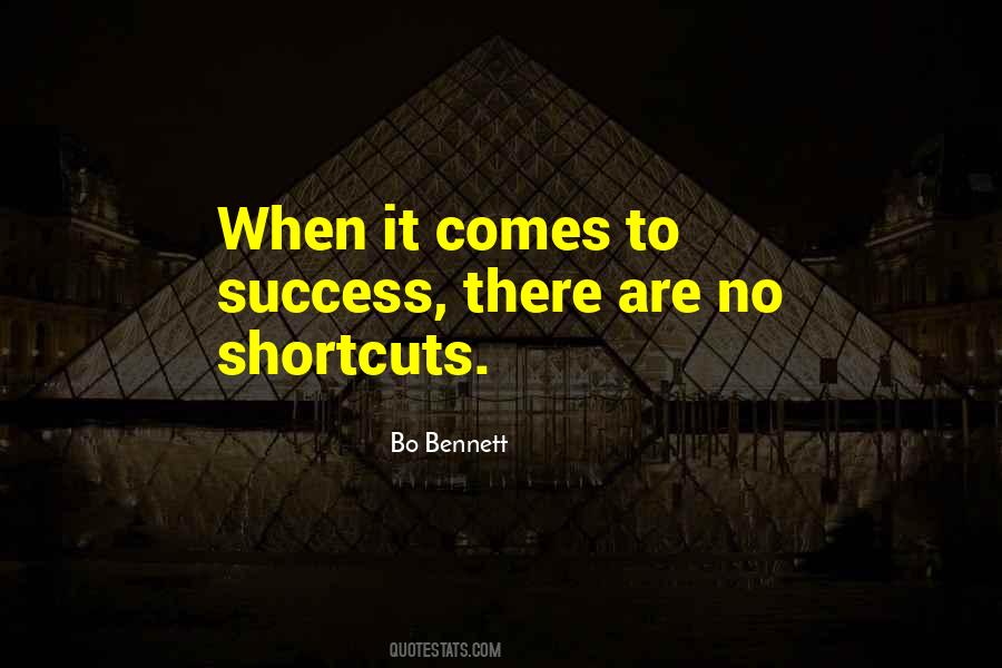 No Shortcuts Quotes #309151