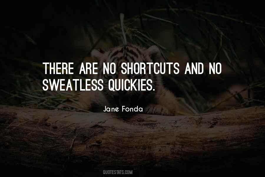 No Shortcuts Quotes #565638