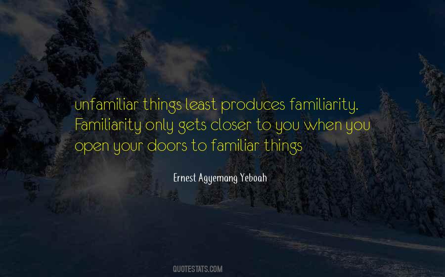 Quotes About Familiarity #1399381