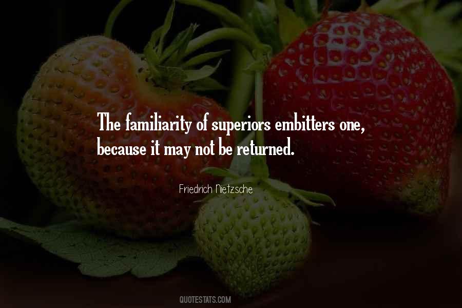 Quotes About Familiarity #1751938