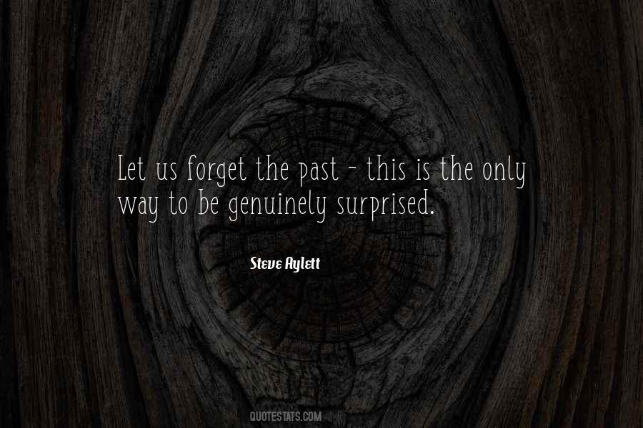 Quotes About To Forget The Past #248307