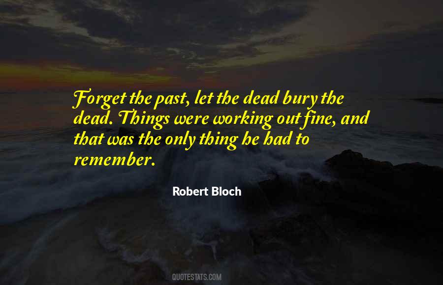 Quotes About To Forget The Past #306240