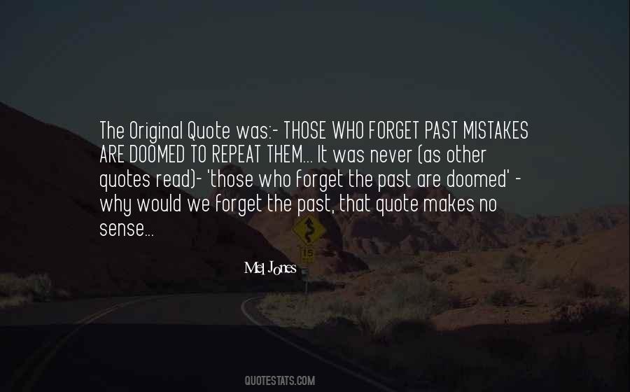 Quotes About To Forget The Past #845573