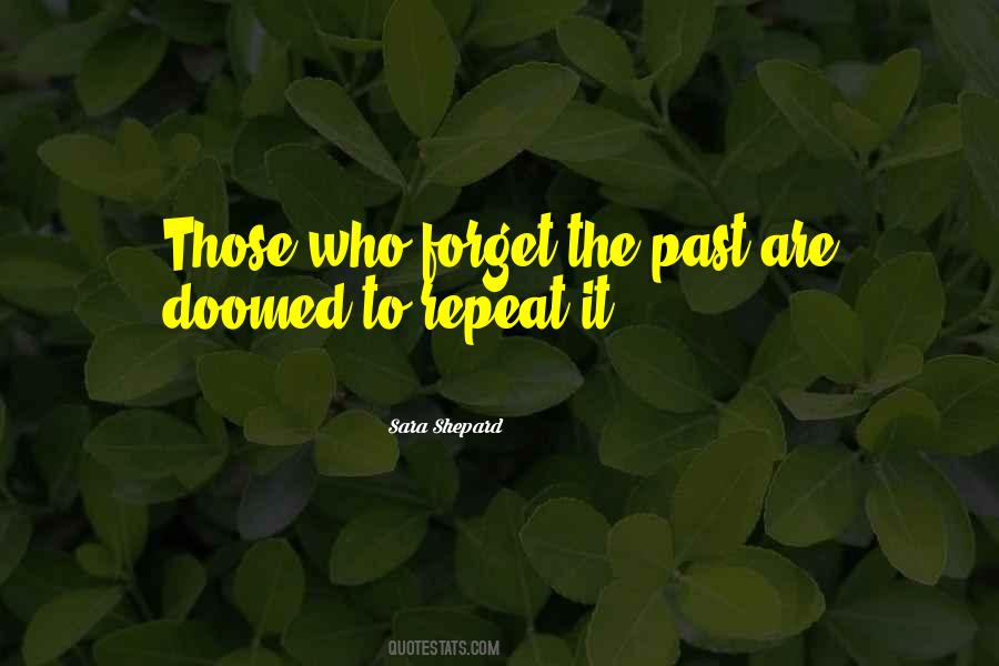 Quotes About To Forget The Past #90338