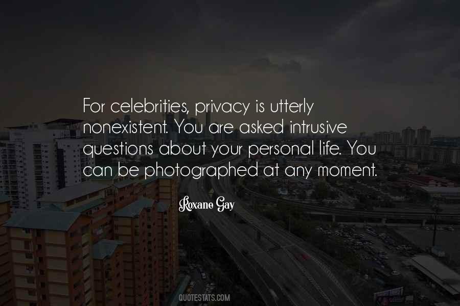 Quotes About Celebrities Privacy #492356