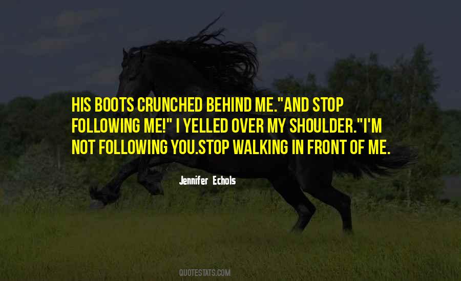 You Following Me Quotes #1098340