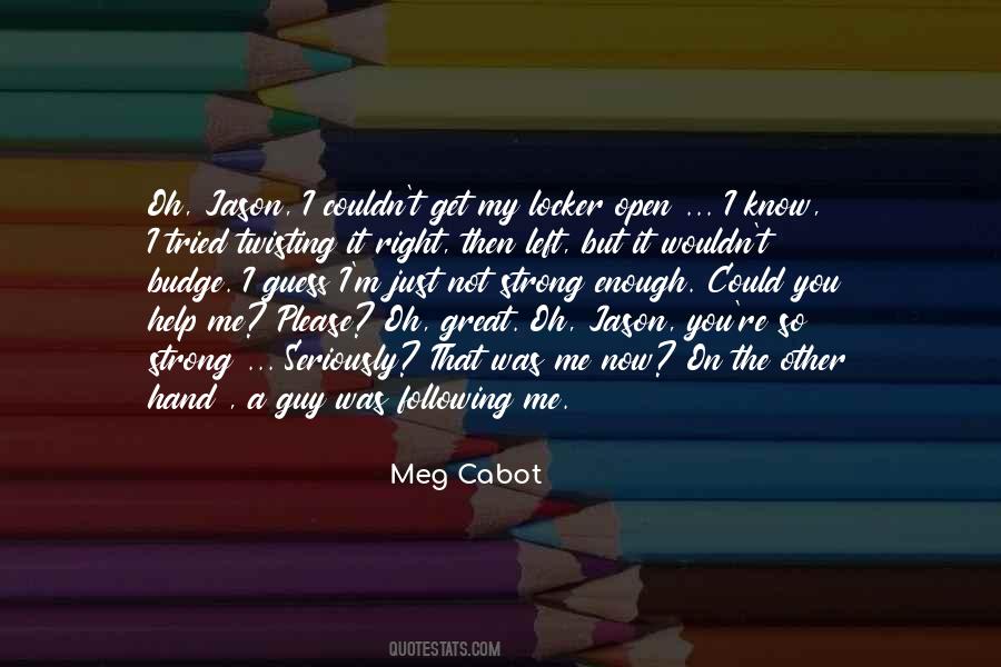 You Following Me Quotes #1255429