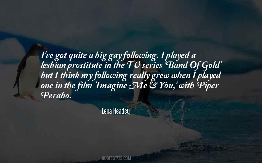 You Following Me Quotes #377903