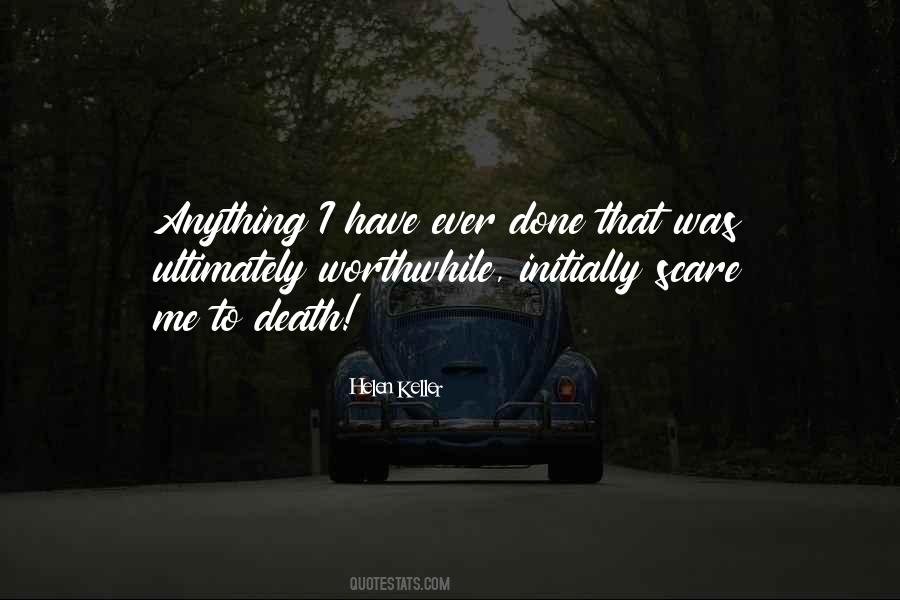 Anything Worthwhile Quotes #1550150