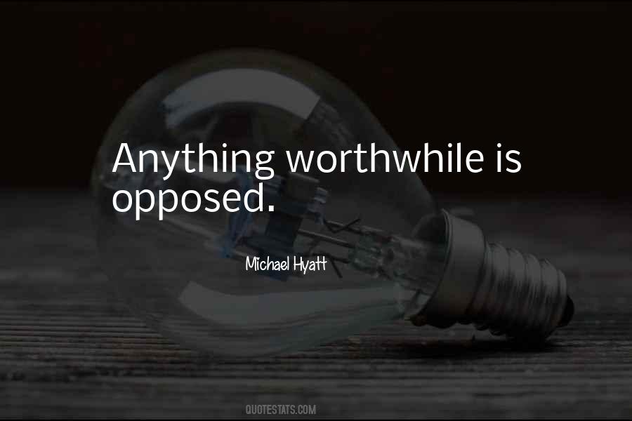 Anything Worthwhile Quotes #1613846