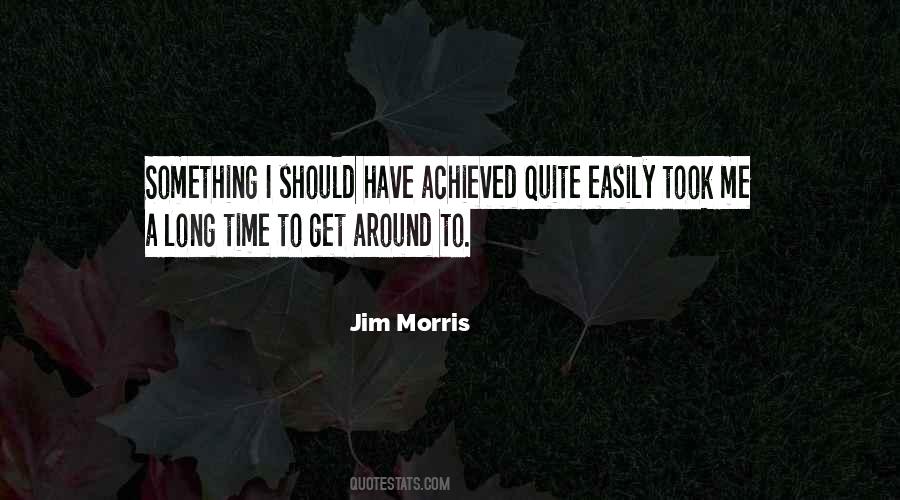 Something Achieved Quotes #1230093