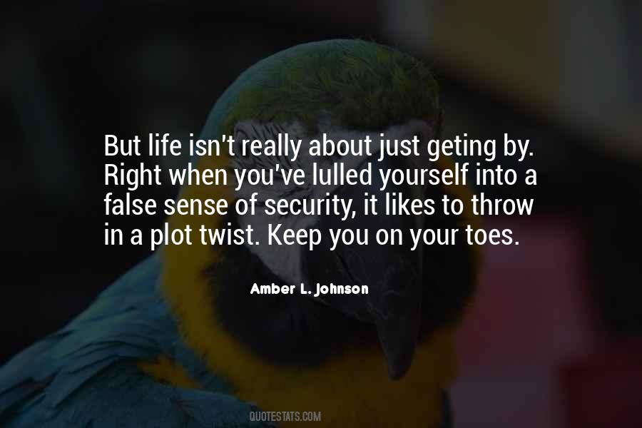 Quotes About False Sense Of Security #147528