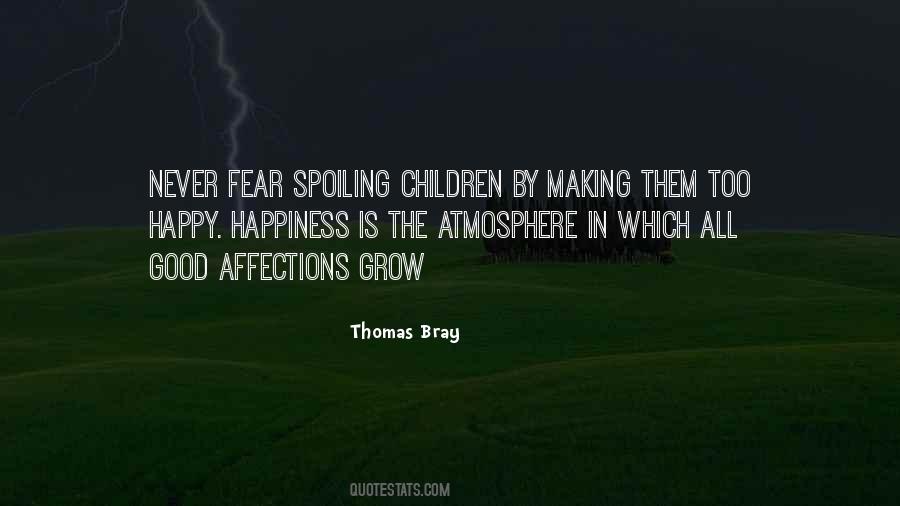 Quotes About Spoiling Things #1005518