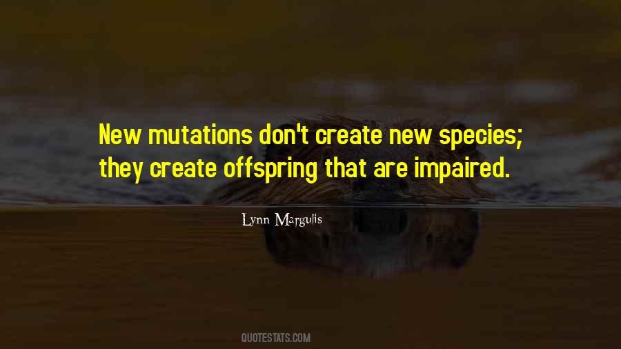 Quotes About Mutations #1197897