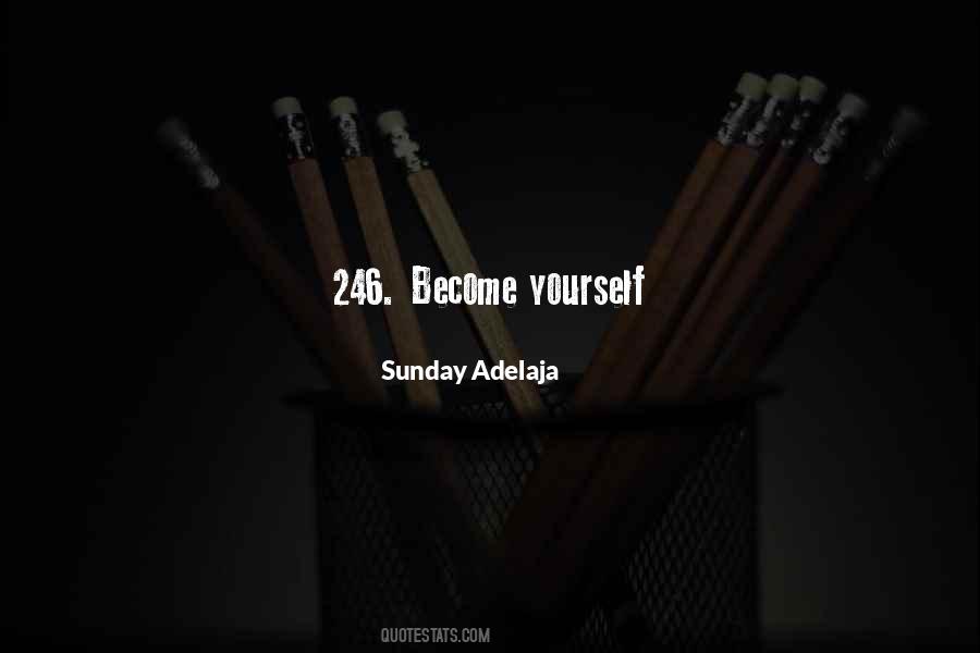 Become Yourself Quotes #307292