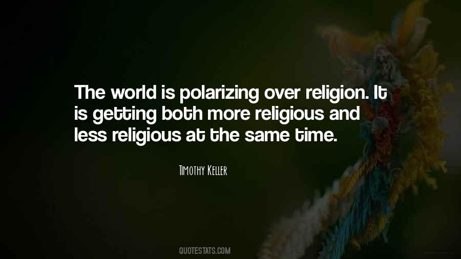 Quotes About Polarizing #1587859