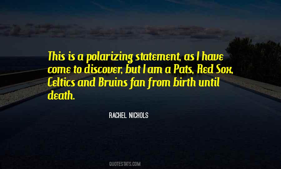 Quotes About Polarizing #407038