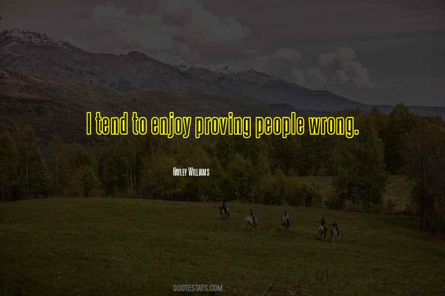 Quotes About Proving Others Wrong #252308