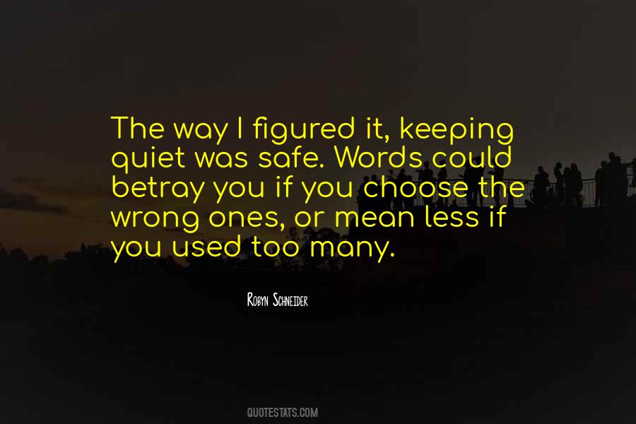 Quotes About Keeping Quiet #1473322