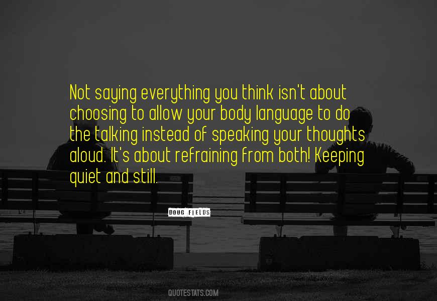 Quotes About Keeping Quiet #486564