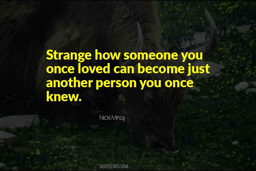 Quotes About Someone You Knew #318131