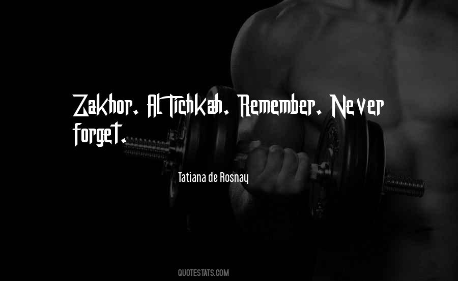 Zakhor Quotes #333227