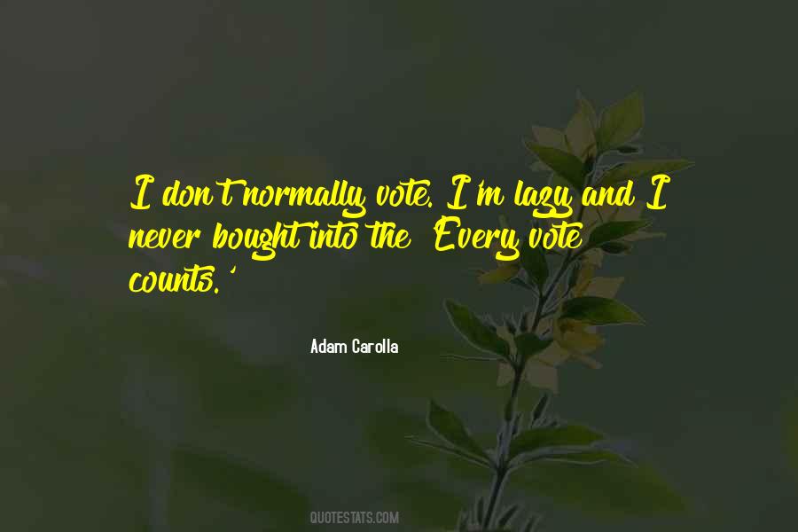 Quotes About Vote Counts #967525
