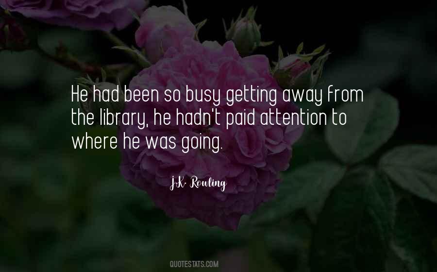 Quotes About Getting Attention #1000684