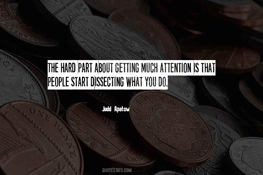 Quotes About Getting Attention #1029246