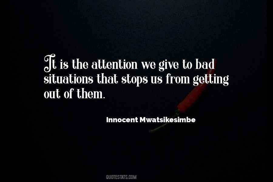 Quotes About Getting Attention #919742