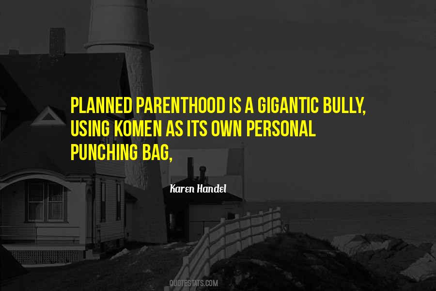 Quotes About Planned Parenthood #1633269