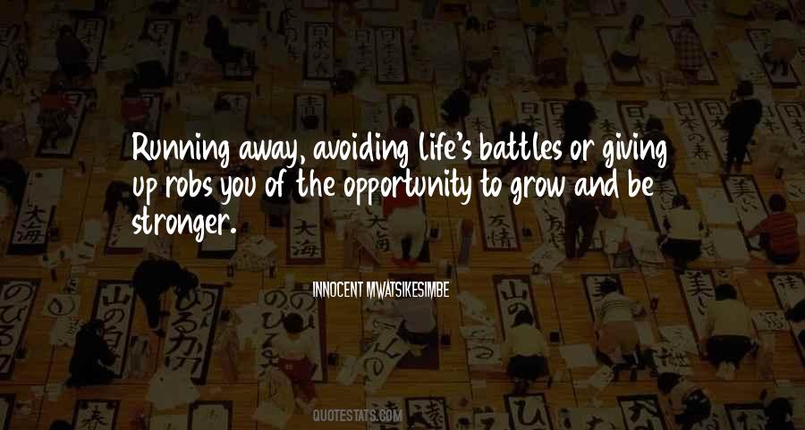 Quotes About Life Running Away #1133947 Quotes About Life Running Away #1133947