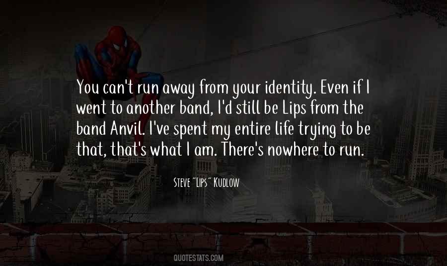 Quotes About Life Running Away #550295 Quotes About Life Running Away #550295