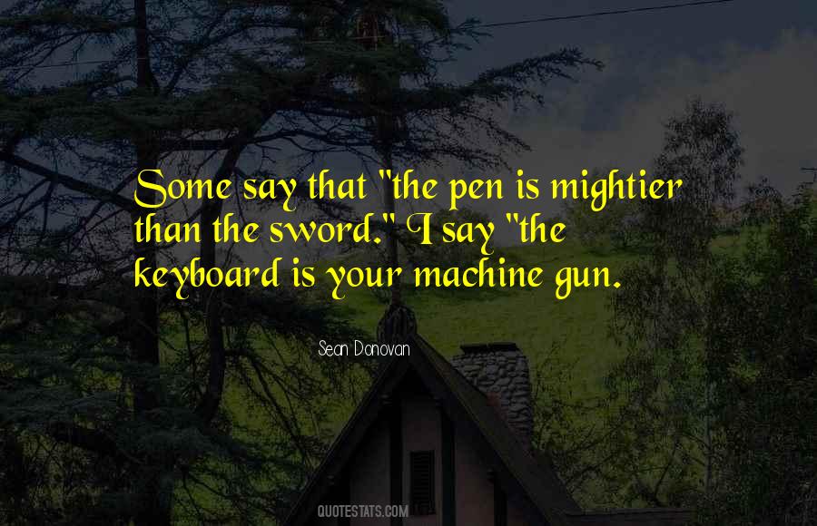 Quotes About Pen Is Mightier Than The Sword #1030931