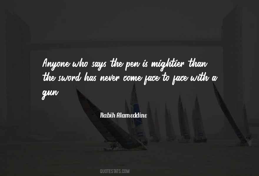 Quotes About Pen Is Mightier Than The Sword #454576