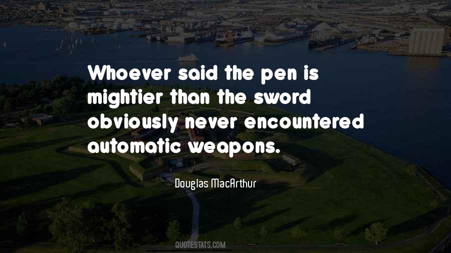 Quotes About Pen Is Mightier Than The Sword #761534