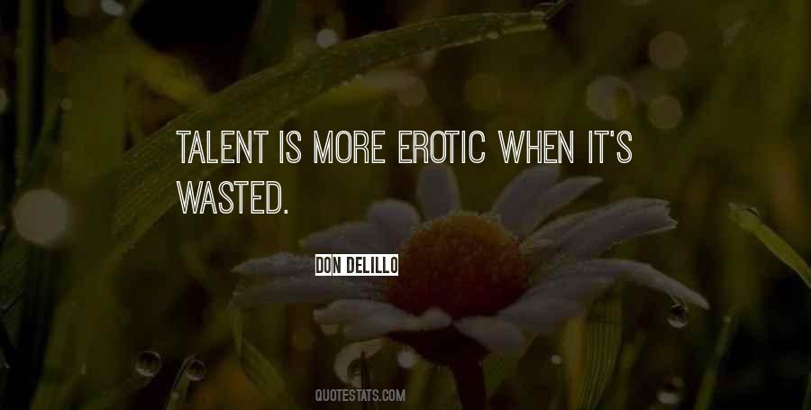 Quotes About Wasted Talent #1771149